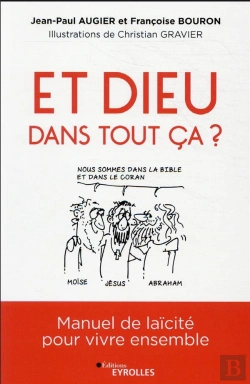 Bertrand.pt - Et Dieu, Dans Tout Ca ? - Manuel De Laicite Pour Vivre Ensemble