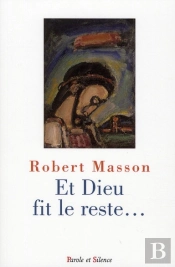 Et Dieu Fit Le Reste...