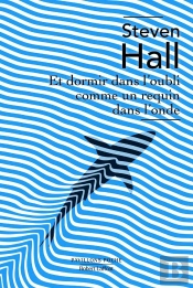 Et Dormir Dans L'Oubli Comme Un Requin Dans L'Onde - Pavillons Poche