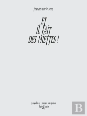 Et Il Fait Des Miettes !