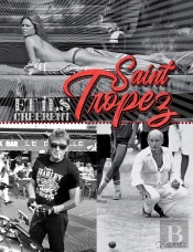 Et Ils Créèrent Saint-Tropez