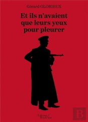 Et Ils N'Avaient Que Leurs Yeux Pour Pleurer
