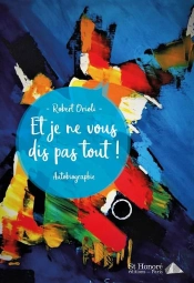 Et Je Ne Vous Dis Pas Tout !