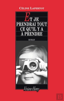 Bertrand.pt - Et Je Prendrai Tout Ce Qu'Il Y A À Prendre
