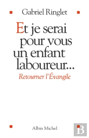 Et Je Serai Pour Vous Un Enfant Laboureur ; Retourner L'Evangile