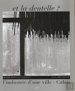 Bertrand.pt - Et La Dentelle ; L'Industrie D'Une Ville ; Calais