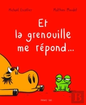 Et La Grenouille Me Répond...