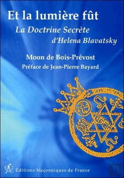 Bertrand.pt - Et La Lumière Fut ; La Doctrine Secrète D'Héléna Blavatsky