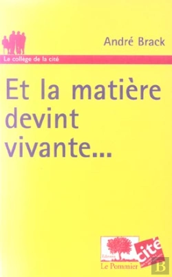 Bertrand.pt - Et La Matiere Devint Vivante