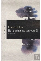 Et La Peine Est Toujours Là