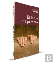 Et La Vie Est À Prendre