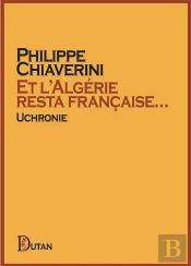 Et L'Algérie Resta Française...