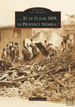 Bertrand.pt - Et Le 11 Juin 1909, La Provence Trembla !