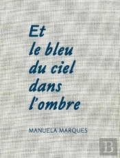 Et Le Bleu Du Ciel Dans L'Ombre