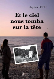 Et Le Ciel Nous Tomba Sur La Tete