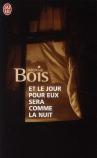 Et Le Jour Pour Eux Sera Comme La Nuit