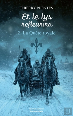Bertrand.pt - Et Le Lys Refleurira Tome 2 : La Quête Royale