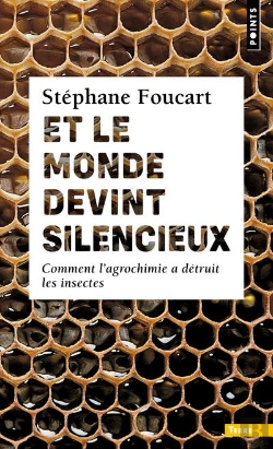 Bertrand.pt - Et Le Monde Devint Silencieux ; Comment L'Agrochimie A Détruit Les Insectes