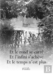 Et Le Rond Se Carré Et L'Infini S Achève Et Le Temps N'Est Plus