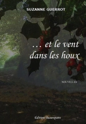... Et Le Vent Dans Les Houx