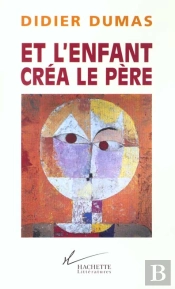 Et L'Enfant Crea Le Pere