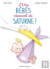 Et Les Bébés Viennent De Saturne