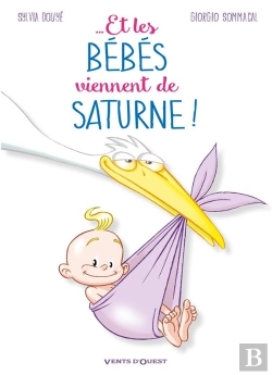 Bertrand.pt - Et Les Bébés Viennent De Saturne