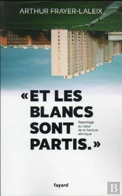 Bertrand.pt - Et Les Blancs Sont Partis... - Reportage Au Coeur De La Fracture Ethnique