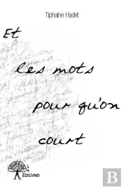 Et Les Mots Pour Qu'On Court