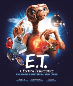 Bertrand.pt - E.T. L'Extra-Terrestre, L'Histoire Illustrée Du Film Culte
