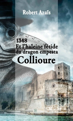 Bertrand.pt - Et L'Haleine Fétide Du Dragon Empesta Collioure