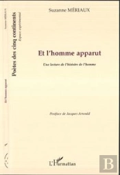 Et L'Homme Apparut ; Une Lecture De L'Histoire De L'Homme
