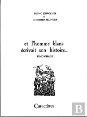 Et L'Homme Blanc Écrivait Son Histoire...