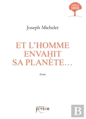 Et L'Homme Envahit Sa Planete...