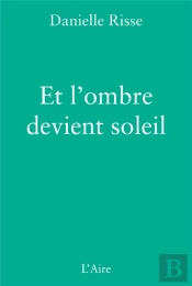 Et L'Ombre Devient Soleil