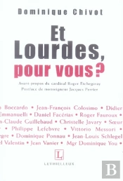 Et Lourdes, Pour Vous ?