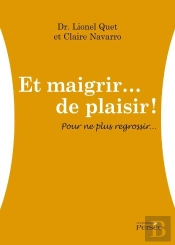 Et Maigrir... De Plaisir ! Pour Ne Plsu Regrossir...