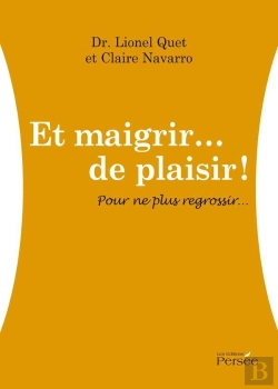 Bertrand.pt - Et Maigrir... De Plaisir ! Pour Ne Plsu Regrossir...