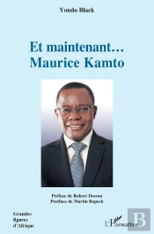 Et Maintenant... Maurice Kamto