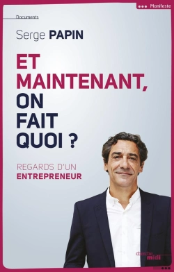 Bertrand.pt - Et Maintenant, On Fait Quoi ? Regard D'Un Entrepreneur