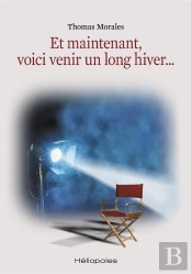 Et Maintenant, Voici Venir Un Long Hiver...