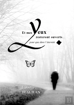 Bertrand.pt - Et Mes Yeux Resteront Ouverts... : Pour Que Dure L'Éternité.