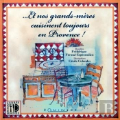 Et Nos Grands-Mères Cuisinent Toujours En Provence !