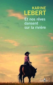 Et Nos Rêves Dansent Sur La Rivière