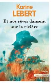 Et Nos Rêves Dansent Sur La Rivière