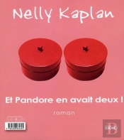 Et Pandore En Avait Deux ! : Suivi De Mon Cygne, Mon Signe... (Correspondances Abel Gance-Nelly Kaplan)