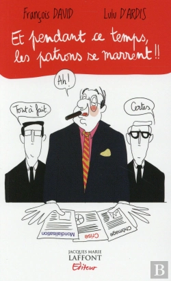 Bertrand.pt - Et Pendant Ce Temps-Là, Les Patrons Se Marrent !
