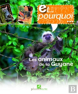 Bertrand.pt - Et Pourquoi... Les Animaux De La Guyane