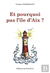 Et Pourquoi Pas L'Ile D'Aix ?