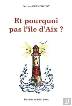 Bertrand.pt - Et Pourquoi Pas L'Ile D'Aix ?